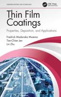 Thin Film Coatings: Properties, Deposition, and Applications