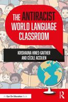 The Antiracist World Language Classroom