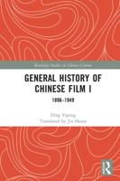 General History of Chinese Film. I 1896-1949