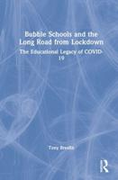 Bubble Schools and the Long Road from Lockdown