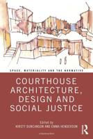Courthouse Architecture, Design, and Social Justice