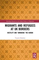 Migrants and Refugees at Uk Borders