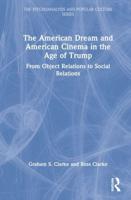 The American Dream and American Cinema in the Age of Trump: From Object Relations to Social Relations