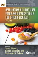 Applications of Functional Foods and Nutraceuticals for Chronic Diseases Volume I