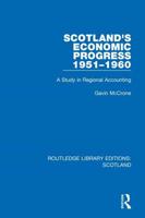 Scotland's Economic Progress 1951-1960: A Study in Regional Accounting