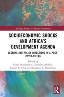 Socioeconomic Shocks and Africa's Development Agenda: Lessons and Policy Directions in a Post-COVID-19 Era