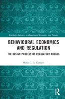 Behavioural Economics and Regulation: The Design Process of Regulatory Nudges