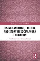 Using Language, Fiction, and Story in Social Work Education
