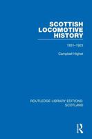 Scottish Locomotive History, 1831-1923