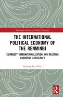 The International Political Economy of the Renminbi