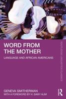 Word from the Mother: Language and African Americans