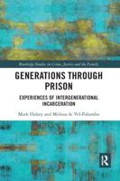 Generations Through Prison: Experiences of Intergenerational Incarceration
