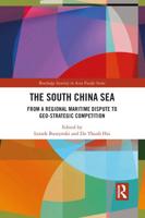 The South China Sea: From a Regional Maritime Dispute to Geo-Strategic Competition