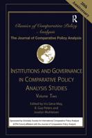 Institutions and Governance in Comparative Policy Analysis Studies. Volume 2