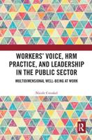 Workers' Voice, HRM Practice, and Leadership in the Public Sector: Multidimensional Well-Being at Work
