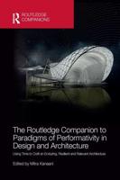 The Routledge Companion to Paradigms of Performativity in Design and Architecture: Using Time to Craft an Enduring, Resilient and Relevant Architecture