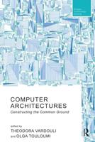 Computer Architectures: Constructing the Common Ground