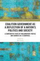 Coalition Government as a Reflection of a Nation's Politics and Society: A Comparative Study of Parliamentary Parties and Cabinets in 12 Countries