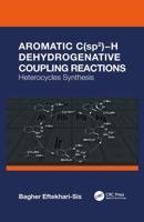 Aromatic C(sp2)−H Dehydrogenative Coupling Reactions: Heterocycles Synthesis