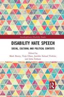 Disability Hate Speech: Social, Cultural and Political Contexts