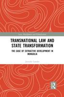 Transnational Law and State Transformation: The Case of Extractive Development in Mongolia