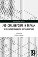 Judicial Reform in Taiwan: Democratization and the Diffusion of Law