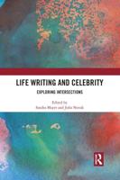 Life Writing and Celebrity: Exploring Intersections