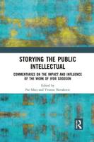 Storying the Public Intellectual: Commentaries on the Impact and Influence of the Work of Ivor Goodson