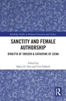 Sanctity and Female Authorship: Birgitta of Sweden & Catherine of Siena