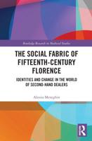 The Social Fabric of Fifteenth-Century Florence: Identities and Change in the World of Second-Hand Dealers