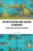 On Deification and Sacred Eloquence: Richard Rolle and Julian of Norwich