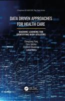Data Driven Approaches for Healthcare: Machine learning for Identifying High Utilizers