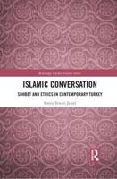 Islamic Conversation: Sohbet and Ethics in Contemporary Turkey