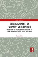 Establishment of "Drama" Orientation: Transition of the Research Paradigm of Chinese Dramas in the 1920s and 1930s