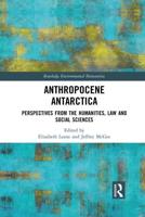Anthropocene Antarctica: Perspectives from the Humanities, Law and Social Sciences