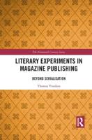 Literary Experiments in Magazine Publishing: Beyond Serialization
