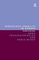 Workplace Equality in Europe: The Role of Trade Unions