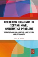 Unlocking Creativity in Solving Novel Mathematics Problems: Cognitive and Non-Cognitive Perspectives and Approaches