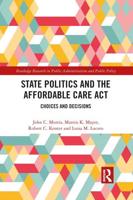 State Politics and the Affordable Care Act: Choices and Decisions