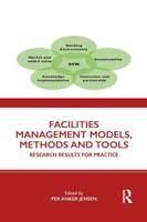 Facilities Management Models, Methods and Tools: Research Results for Practice