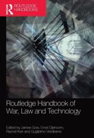 Routledge Handbook of War, Law and Technology