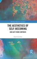 The Aesthetics of Self-Becoming: How Art Forms Empower