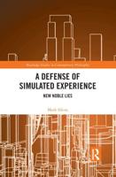 A Defense of Simulated Experience: New Noble Lies