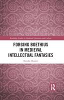 Forging Boethius in Medieval Intellectual Fantasies