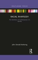 Racial Rhapsody: The Aesthetics of Contemporary U.S. Identity