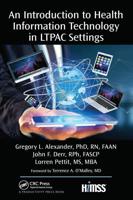 An Introduction to Health Information Technology in LTPAC Settings