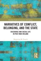 Narratives of Conflict, Belonging, and the State: Discourse and Social Life in Post-War Ireland