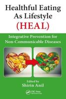 Healthful Eating As Lifestyle (HEAL): Integrative Prevention for Non-Communicable Diseases