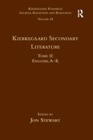 Kierkegaard Secondary Literature. Tome II English, A-K