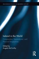 Ireland in the World: Comparative, Transnational, and Personal Perspectives